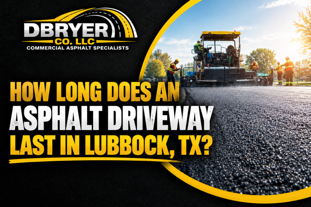 how long does an asphalt driveway last in lubbock, tx